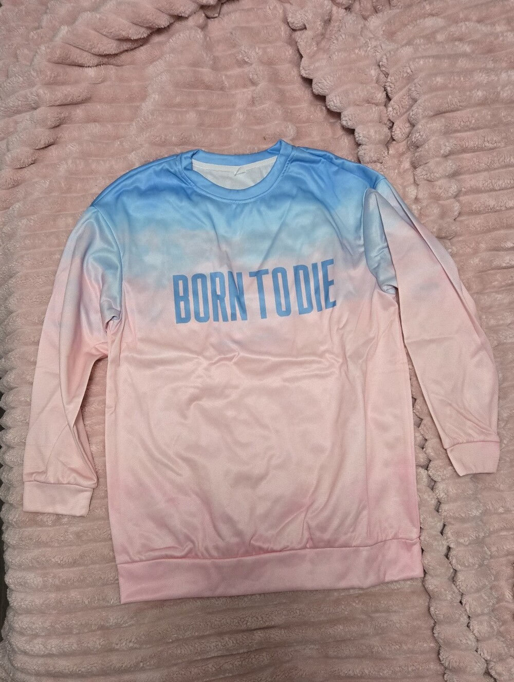 Born To Die Gradient Pink & Blue Sweatshirt Size M